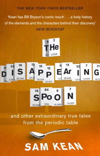 the disappearing spoonand other true tales from the periodic table