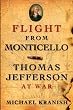 Flight from Monticello: Thomas Jefferson at War