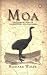 Moa: The dramatic story of the discovery of a giant bird