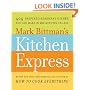 Mark Bittman's Kitchen Express: 404 inspired seasonal dishes you can make in 20 minutes or less