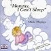 Mommy, I Can't Sleep