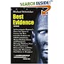 Best Evidence: An Investigative Reporter's Three-Year Quest to Uncover the Best Scientific Evidence for ESP, Psychokinesis, Mental Healing, Ghosts and Poltergeists, Dowsing, Mediums, Near Death Experiences, Reincarnation, and Other Impossible Phenomena That Refuse to Disappear (2nd Edition)