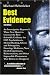 Best Evidence: An Investigative Reporter's Three-Year Quest to Uncover the Best Scientific Evidence for ESP, Psychokinesis, Mental Healing, Ghosts and Poltergeists, Dowsing, Mediums, Near Death Experiences, Reincarnation, and Other Impossible Phenomena That Refuse to Disappear (2nd Edition)
