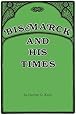 Bismarck and His Times