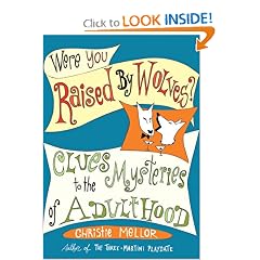 Were You Raised by Wolves?: Clues to the Mysteries of Adulthood