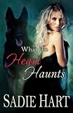 What the Heart Haunts