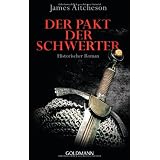 Der Pakt der Schwerter: Historischer Romanvon "James Aitcheson"