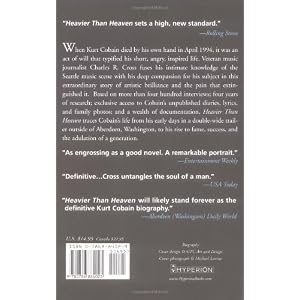 Heavier Than Heaven: A Biography of Kurt Cobain