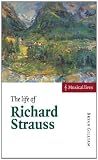 The Life of Richard Strauss (Musical Lives)