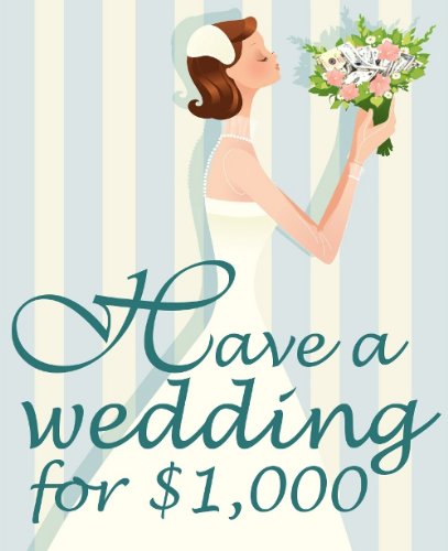 Have a Wedding for $1,000