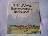 MAX BOYCE There Were Many Babies Born UK 7" 45