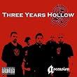 Three Years Hollow