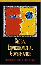 Global Environmental Governance: Foundations of Contemporary Environmental Studies (Foundations of Contemporary Environmental Studies Series)