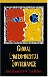 Global Environmental Governance: Foundations of Contemporary Environmental Studies (Foundations of Contemporary Environmental Studies Series)