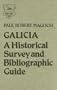Galicia: A Historical Survey and Bibliographic Guide