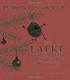 The Latke Who Couldn't Stop Screaming