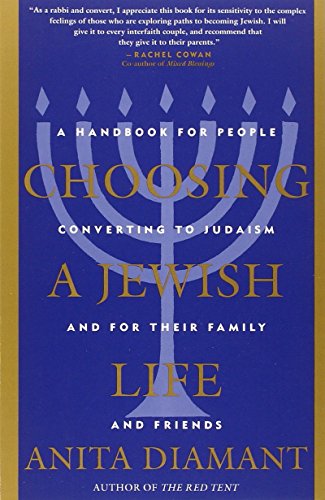 Choosing a Jewish Life: A Handbook for People Converting to Judaism and for Their Family and Friends