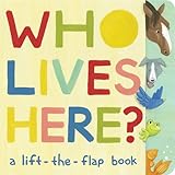 who lives here a lift the flap book