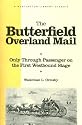 The Butterfield Overland Mail: Only Through Passenger on the First Westbound Stage (Huntington Library Publications)