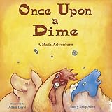 Once Upon a Dime: A Math Adventure