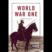 World War One: A Short History | [Norman Stone]
