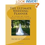 The Ultimate Wedding Planner: a Step-By-Step Non-Stress Plan by Rickie Jo Carlson