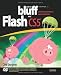 L'art du bluff avec Flash CS5 : Créez des animations époustouflantes (1DVD)