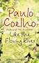 Like the Flowing River: Thoughts and Reflections