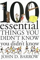 100 Essential Things You Didn't Know You Didn't Know