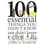 100 Essential Things You Didn't Know You Didn't Know