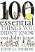 100 Essential Things You Didn't Know You Didn't Know