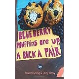 blueberry muffins are up a buck a pair