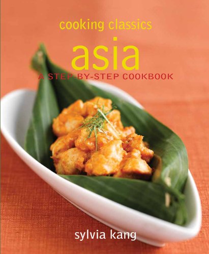 Cooking Classics: Asia (Naturally Speaking)