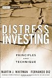 Distress Investing: Principles and Technique (Wiley Desktop Editions)