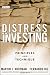  : Distress Investing: Principles and Technique (Wiley Finance)