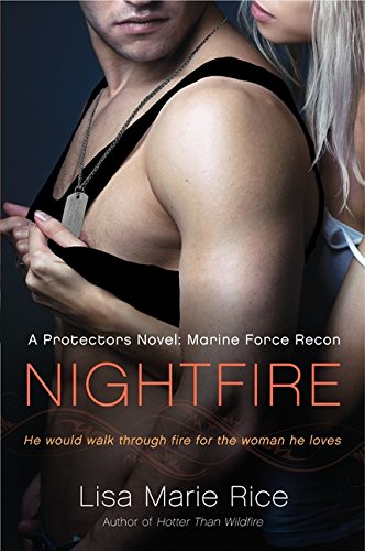 Nightfire: A Protectors Novel: Marine Force Recon (The Protectors Trilogy)