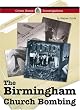The Birmingham Church Bombings (Crime Scene Investigations)