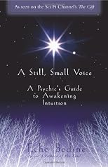A Still, Small Voice: A Psychic's Guide to Awakening Intuition