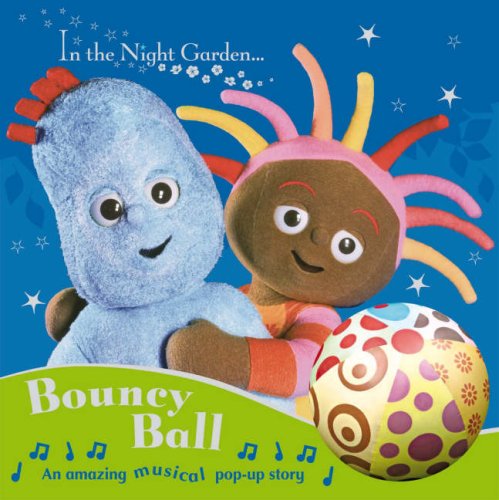 Childrens Toyshop  Children & Baby Books : Bouncy Ball ("In the Night Garden")