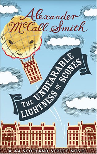 Childrens Toyshop  Books : The Unbearable Lightness of Scones: A New 44 Scotland Street Novel (44 Scotland Street 5): A New 44 Scotland Street Novel (44 Scotland Street 5)