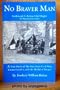 No Braver Man: The Story of Fritz Rohm, Bugler, 16th PA Cav.