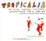 Soul Jazz Records Presents Tropicalia