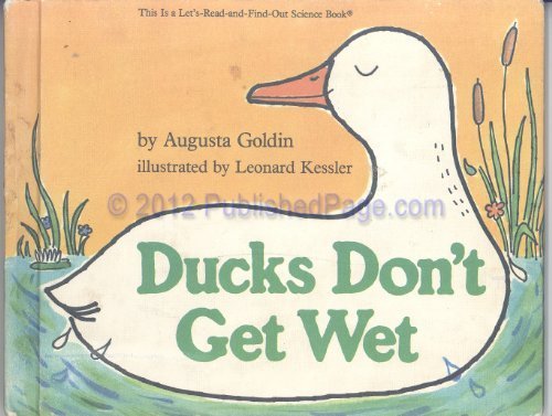 Ducks don't get wet (A Let's-read-and-find-out science book) Revised edition by Goldin, Augusta R (1989) Hardcover