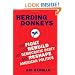 Herding Donkeys: The Fight to Rebuild the Democratic Party and Reshape American Politics