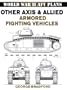 Other Axis and Allied Armored Fighting Vehicles (WWII AFV Plans)