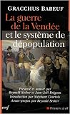 La guerre de la Vend&eacute;e et le syst&egrave;me de d&eacute;population
