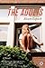 The Adults: A Novel (A Coming-of-Age Novel)
