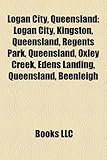 Logan City, Queensland: Logan City, Kingston, Queensland, Regents Park, Queensland, Oxley Creek, Edens Landing, Queensland, Beenleigh-