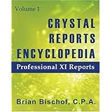 crystal reports encyclopedia volume 1 professional xi reports