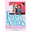 Infants and Mothers (Differences in Development) (Revised) (Paperback)
